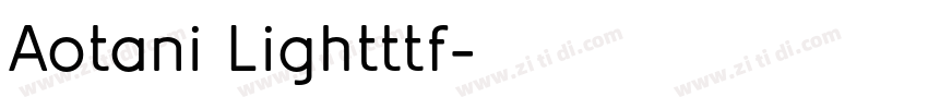 Aotani Lightttf字体转换